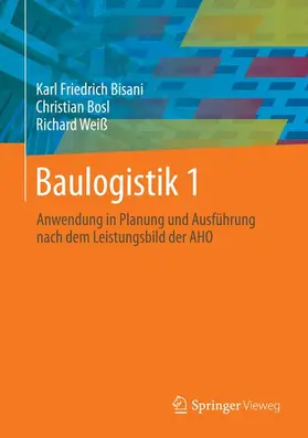 Bisani / Bosl / Weiß |  Baulogistik 1 | Buch |  Sack Fachmedien