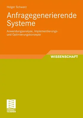 Schwarz |  Anfragegenerierende Systeme | Buch |  Sack Fachmedien