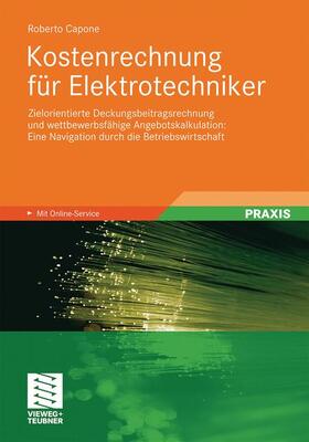Capone | Kostenrechnung für Elektrotechniker | Buch | 978-3-8348-1318-3 | sack.de