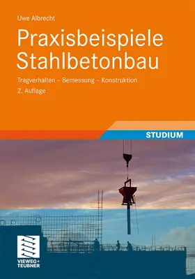 Albrecht |  Praxisbeispiele Stahlbetonbau | Buch |  Sack Fachmedien