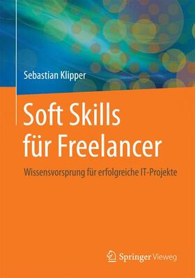 Klipper | Soft Skills für Freelancer | Buch | 978-3-8348-1361-9 | sack.de