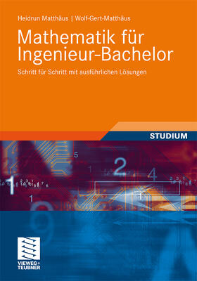 Matthäus | Mathematik für Ingenieur-Bachelor | Buch | 978-3-8348-1381-7 | sack.de