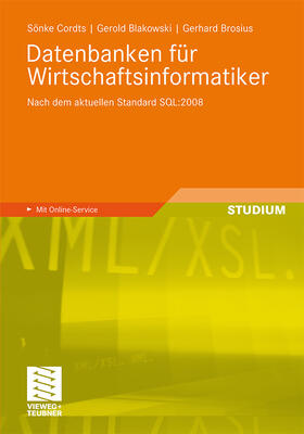 Cordts / Brosius / Blakowski | Datenbanken für Wirtschaftsinformatiker | Buch | 978-3-8348-1382-4 | sack.de