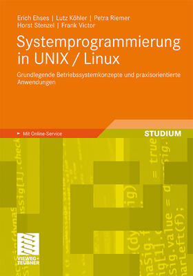 Ehses / Köhler / Riemer |  Ehses, E: Systemprogrammierung in UNIX / Linux | Buch |  Sack Fachmedien