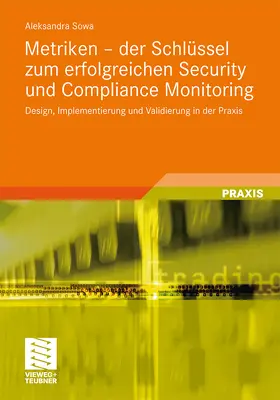 Sowa / Fedtke |  Metriken - der Schlüssel zum erfolgreichen Security und Compliance Monitoring | Buch |  Sack Fachmedien