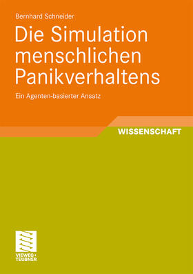 Schneider |  Schneider, B: Simulation menschlichen Panikverhaltens | Buch |  Sack Fachmedien