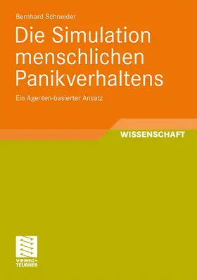 Schneider |  Die Simulation menschlichen Panikverhaltens | Buch |  Sack Fachmedien