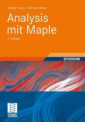 Meise / Braun |  Analysis mit Maple | Buch |  Sack Fachmedien