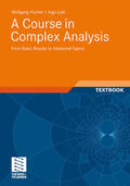 Fischer / Lieb |  A Course in Complex Analysis | Buch |  Sack Fachmedien
