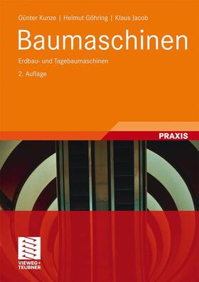 Kunze / Göhring / Jacob | Kunze, G: Baumaschinen | Buch | 978-3-8348-1592-7 | sack.de