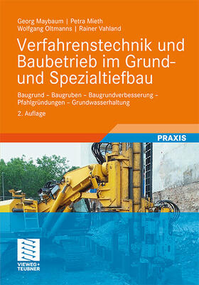 Maybaum / Vahland / Mieth | Verfahrenstechnik und Baubetrieb im Grund- und Spezialtiefbau | Buch | 978-3-8348-1614-6 | sack.de
