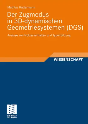 Hattermann |  Der Zugmodus in 3D-dynamischen Geometriesystemen (DGS) | Buch |  Sack Fachmedien