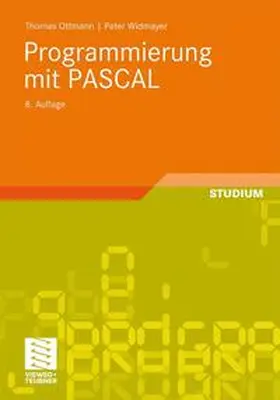 Ottmann / Widmayer | Programmierung mit PASCAL | Buch | 978-3-8348-1759-4 | sack.de