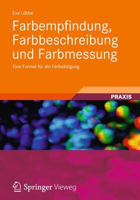Lübbe | Farbempfindung, Farbbeschreibung und Farbmessung | Buch | 978-3-8348-1801-0 | sack.de