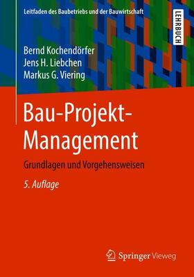 Kochendörfer / Viering / Liebchen | Bau-Projekt-Management | Buch | 978-3-8348-1823-2 | sack.de