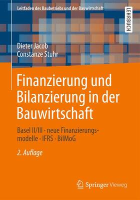 Stuhr / Jacob |  Finanzierung und Bilanzierung in der Bauwirtschaft | Buch |  Sack Fachmedien