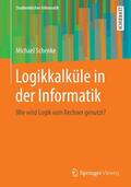 Schenke |  Logikkalküle in der Informatik | Buch |  Sack Fachmedien