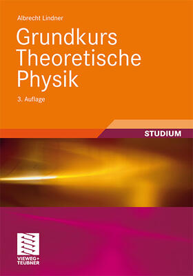 Lindner |  Grundkurs Theoretische Physik | Buch |  Sack Fachmedien