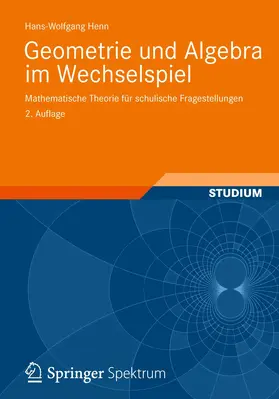 Henn |  Geometrie und Algebra im Wechselspiel | Buch |  Sack Fachmedien