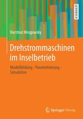 Mrugowsky | Drehstrommaschinen im Inselbetrieb | E-Book | www.sack.de