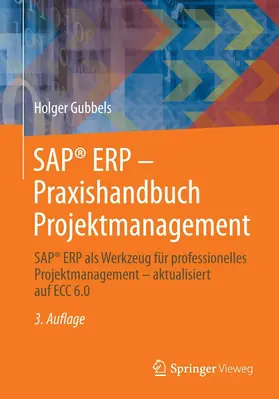Gubbels | SAP® ERP - Praxishandbuch Projektmanagement | E-Book | www.sack.de
