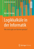 Schenke |  Logikkalküle in der Informatik | eBook | Sack Fachmedien