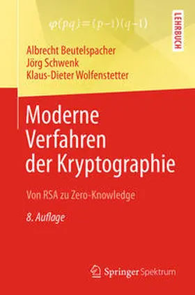 Beutelspacher / Schwenk / Wolfenstetter |  Moderne Verfahren der Kryptographie | eBook | Sack Fachmedien