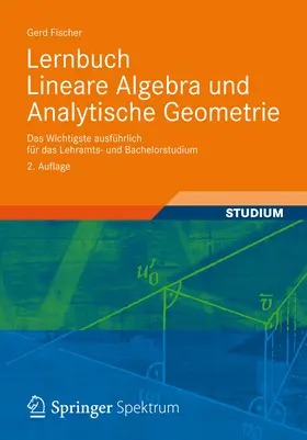Fischer / Quiring |  Lernbuch Lineare Algebra und Analytische Geometrie | eBook | Sack Fachmedien
