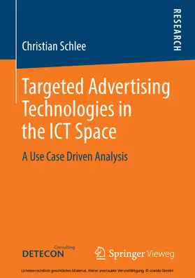Schlee | Targeted Advertising Technologies in the ICT Space | E-Book | www.sack.de