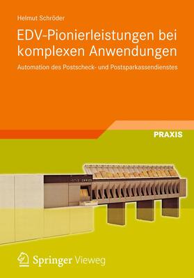 Schröder |  Schröder, H: EDV-Pionierleistungen bei komplexen Anwendungen | Buch |  Sack Fachmedien