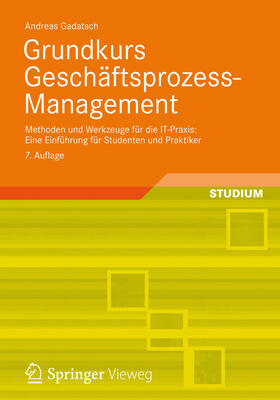 Gadatsch | Grundkurs Geschäftsprozess-Management | E-Book | sack.de
