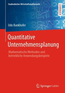 Bankhofer | Quantitative Unternehmensplanung | Buch | 978-3-8348-2465-3 | sack.de