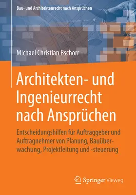 Bschorr | Architekten- und Ingenieurrecht nach Ansprüchen | E-Book | sack.de