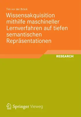 vor der Brück | Wissensakquisition mithilfe maschineller Lernverfahren auf tiefen semantischen Repräsentationen | E-Book | www.sack.de