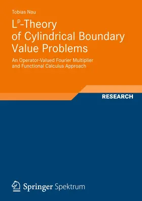 Nau |  Lp-Theory of Cylindrical Boundary Value Problems | Buch |  Sack Fachmedien