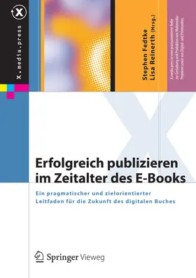 Fedtke / Hagenhoff / Reinerth |  Erfolgreich publizieren im Zeitalter des E-Books | eBook | Sack Fachmedien