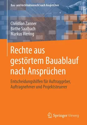 Zanner / Saalbach / Viering |  Rechte aus gestörtem Bauablauf nach Ansprüchen | Buch |  Sack Fachmedien