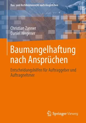 Wegener / Zanner | Baumangelhaftung nach Ansprüchen | Buch | 978-3-8348-2601-5 | www.sack.de