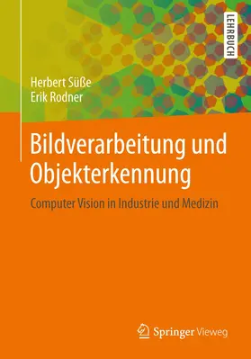 Rodner / Süße |  Bildverarbeitung und Objekterkennung | Buch |  Sack Fachmedien