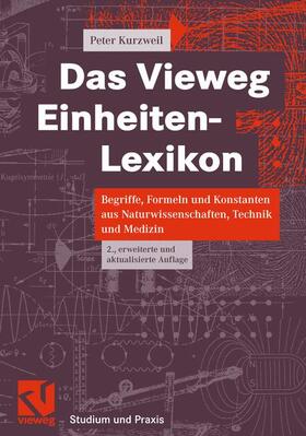 Kurzweil |  Das Vieweg Einheiten-Lexikon | Buch |  Sack Fachmedien