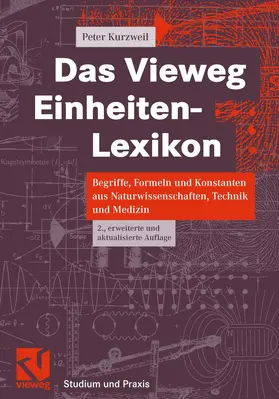 Kurzweil |  Das Vieweg Einheiten-Lexikon | Buch |  Sack Fachmedien