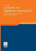 Harder |  Harder, G: Lectures on Algebraic Geometry II | Buch |  Sack Fachmedien