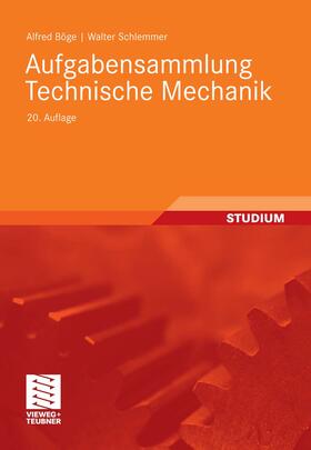Böge / Schlemmer / Weißbach | Aufgabensammlung Technische Mechanik | E-Book | sack.de