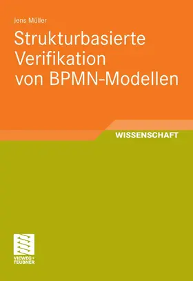 Müller |  Strukturbasierte Verifikation von BPMN-Modellen | eBook | Sack Fachmedien