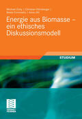 Zichy / Dürnberger / Formowitz |  Energie aus Biomasse - ein ethisches Diskussionsmodell | eBook | Sack Fachmedien
