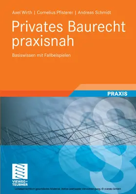 Wirth / Pfisterer / Schmidt |  Privates Baurecht praxisnah | eBook | Sack Fachmedien