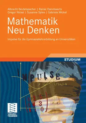Beutelspacher / Danckwerts / Nickel |  Mathematik Neu Denken | eBook | Sack Fachmedien
