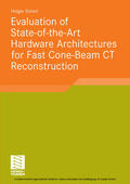 Scherl |  Evaluation of State-of-the-Art Hardware Architectures for Fast Cone-Beam CT Reconstruction | eBook | Sack Fachmedien