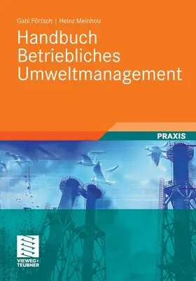 Förtsch / Meinholz |  Handbuch Betriebliches Umweltmanagement | eBook | Sack Fachmedien