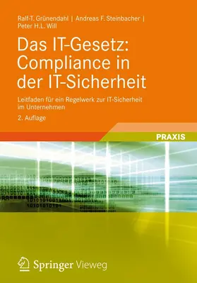 Grünendahl / Steinbacher / Will |  Das IT-Gesetz: Compliance in der IT-Sicherheit | eBook | Sack Fachmedien